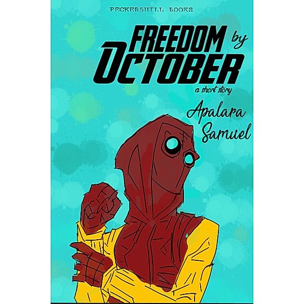 Freedom by October, Apalara Samuel