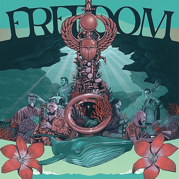 Freedom (Celebrating The Music Of Pharoah Sanders), Mark de Clive-Lowe & Friends