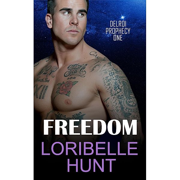 Freedom (Delroi Prophecy, #1) / Delroi Prophecy, Loribelle Hunt