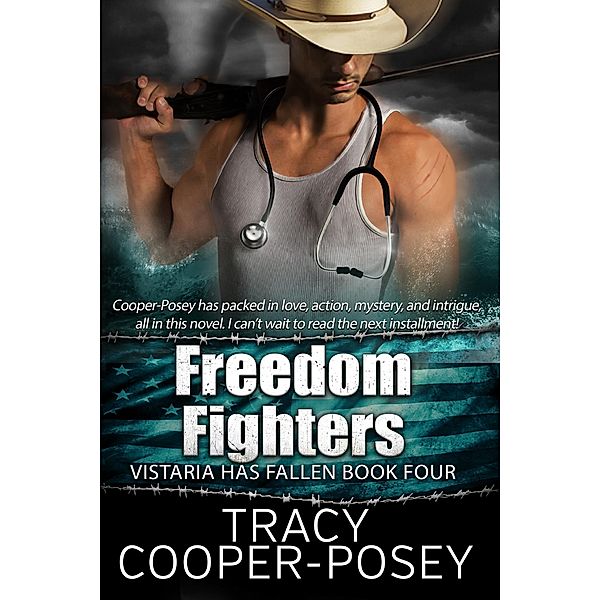 Freedom Fighters (Vistaria Has Fallen, #4) / Vistaria Has Fallen, Tracy Cooper-Posey