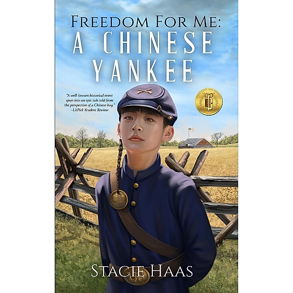 Freedom for Me: A Chinese Yankee, Stacie Haas