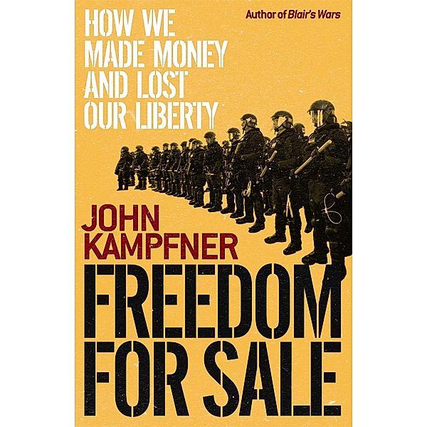 Freedom For Sale, John Kampfner