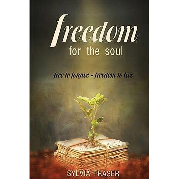 Freedom For The Soul, Sylvia Fraser