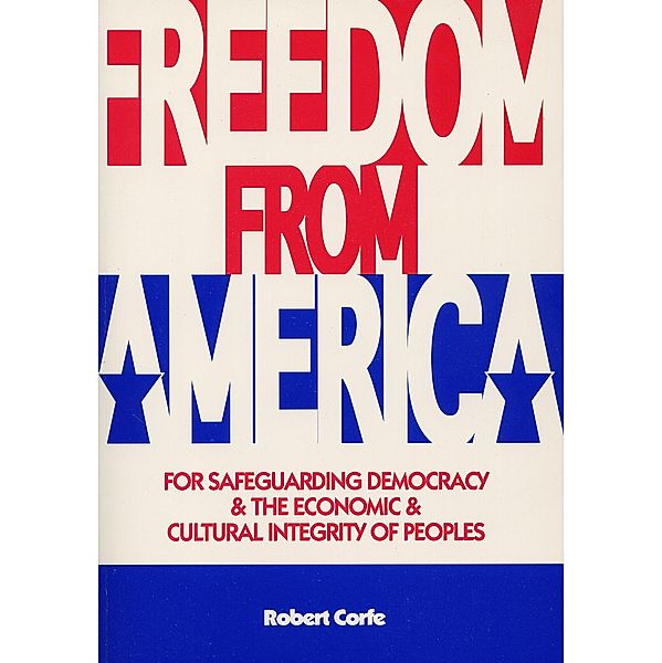 Freedom From America, Robert Corfe