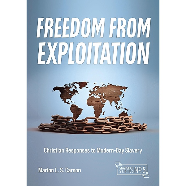 Freedom from Exploitation / Snapshot Series Bd.5, Marion L. S. Carson