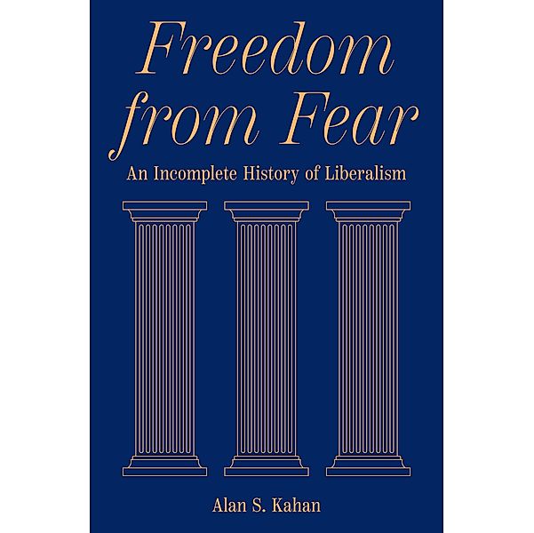 Freedom from Fear, Alan S. Kahan