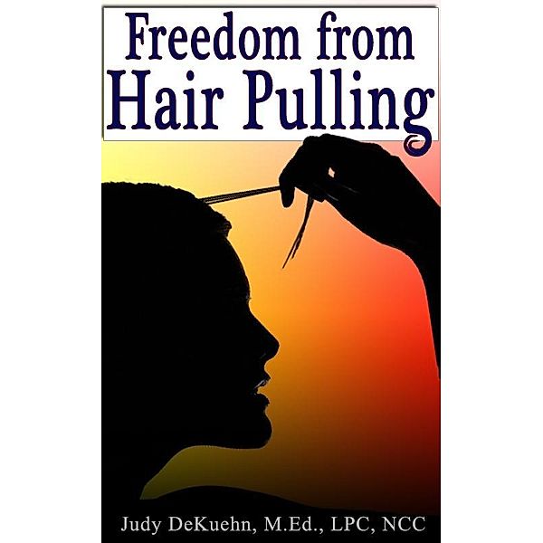 Freedom from Hair Pulling, Judy DeKuehn