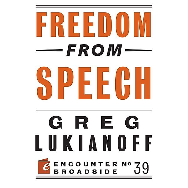 Freedom from Speech, Greg Lukianoff