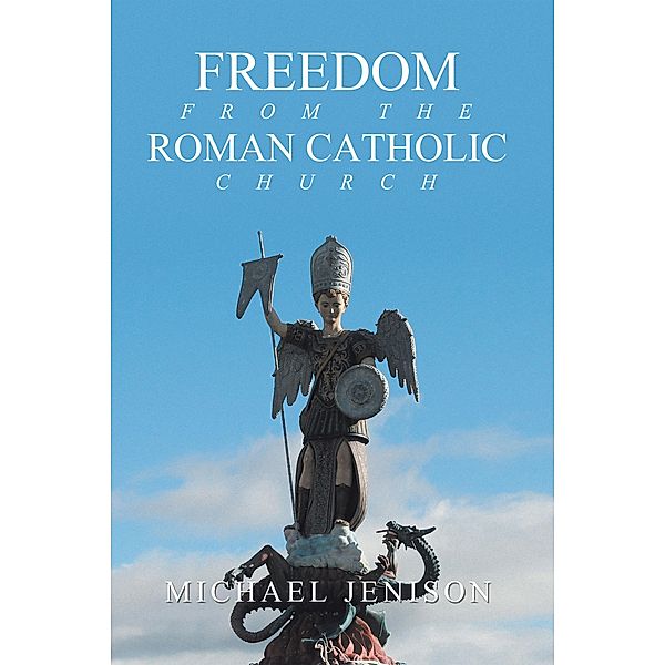 Freedom from the Roman Catholic Church, Michael Jenison