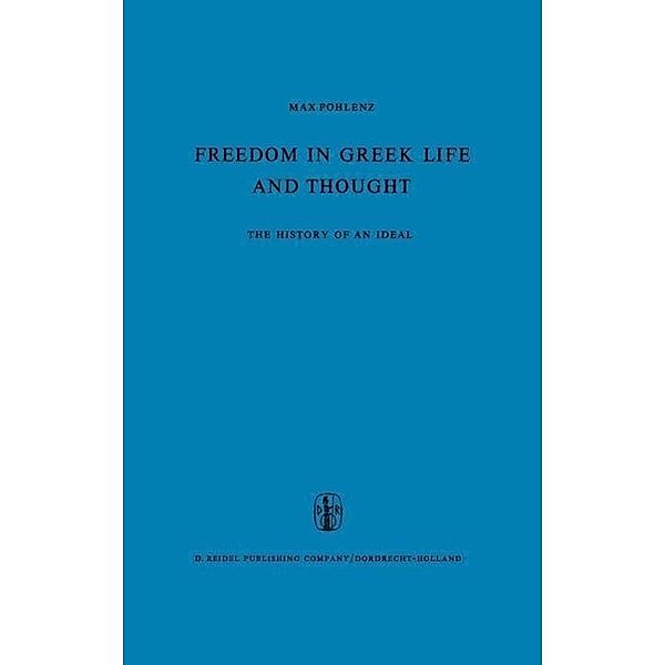 Freedom in Greek Life and Thought, M. Pohlenz