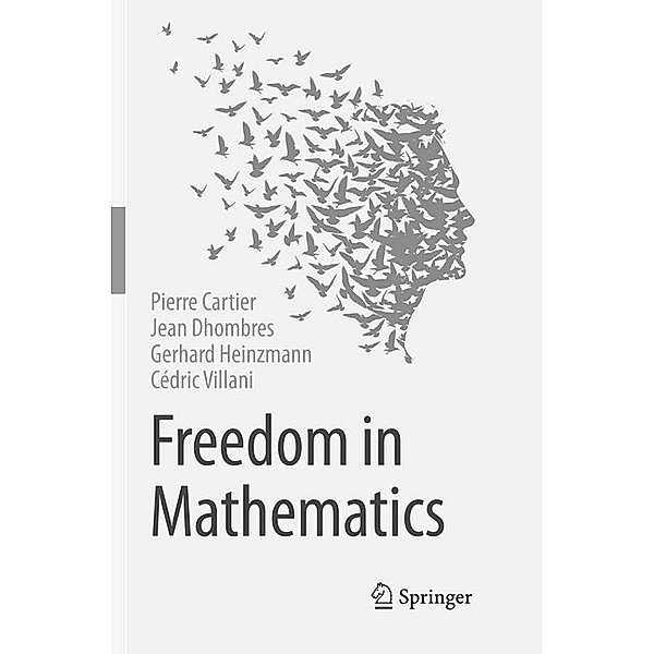 Freedom in Mathematics, Pierre Cartier, Jean Dhombres, Gerhard Heinzmann, Cédric Villani