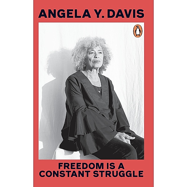 Freedom Is A Constant Struggle, Angela Y. Davis