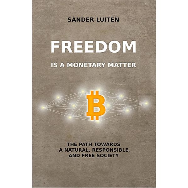 Freedom is a monetary matter, Sander Luiten