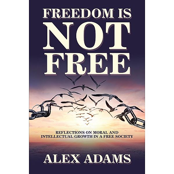 Freedom Is Not Free, Alex Adams