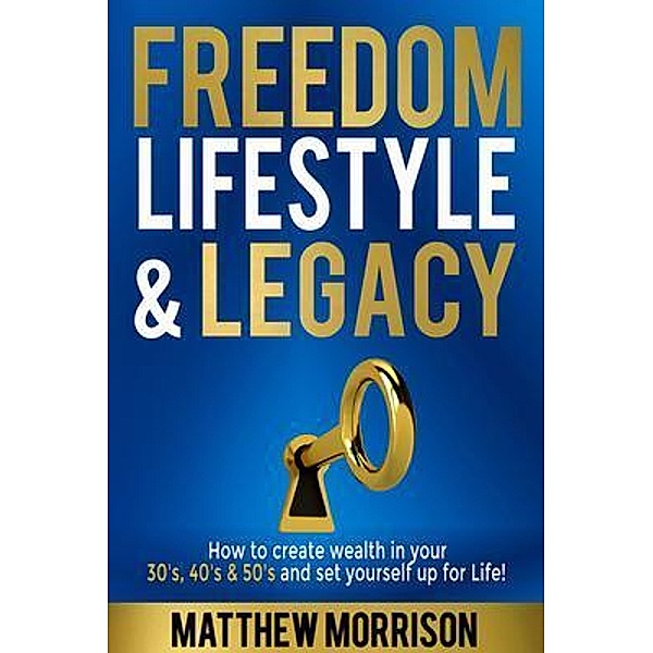 FREEDOM, LIFESTYLE & LEGACY, Matthew Morrison