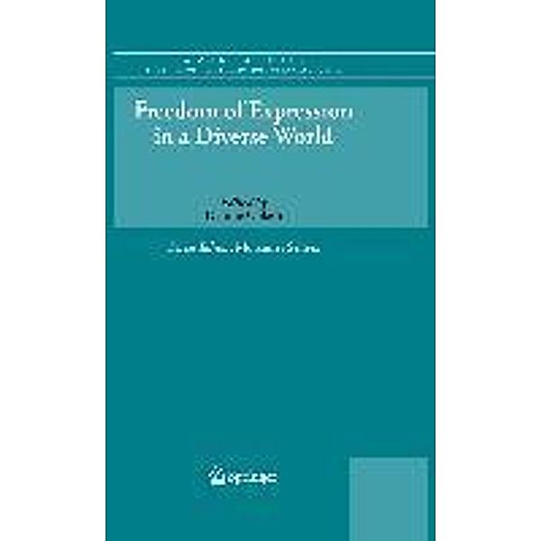 Freedom of Expression in a Diverse World / AMINTAPHIL: The Philosophical Foundations of Law and Justice Bd.3, Deirdre Golash