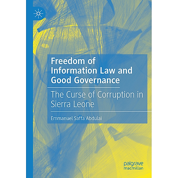 Freedom of Information Law and Good Governance, Emmanuel Saffa Abdulai