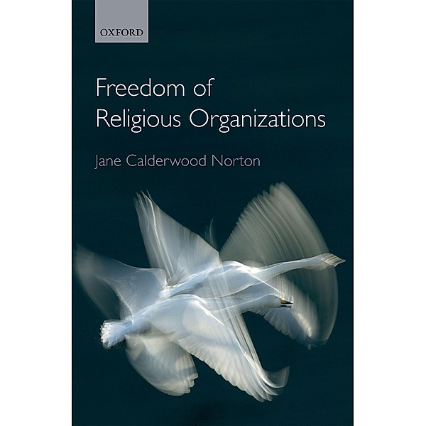 Freedom of Religious Organizations, Jane Calderwood Norton