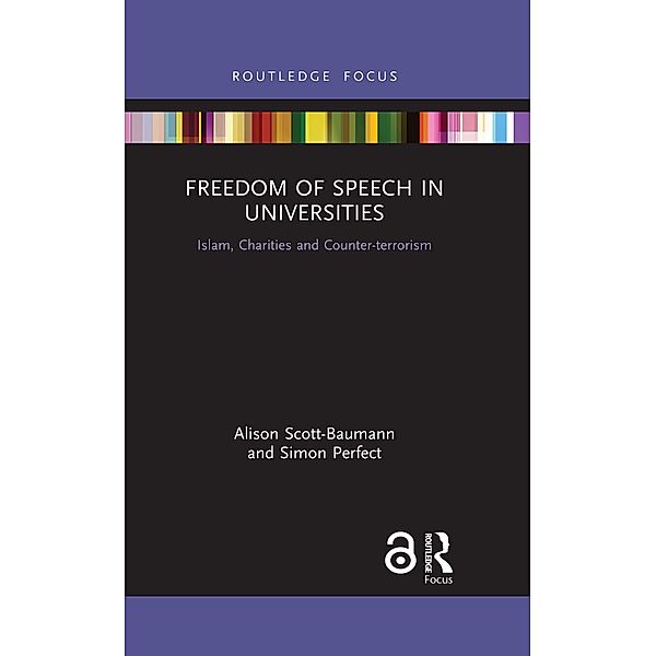 Freedom of Speech in Universities, Alison Scott-Baumann, Simon Perfect