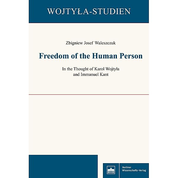 Freedom of the Human Person, Zbigniew Josef Waleszczuk