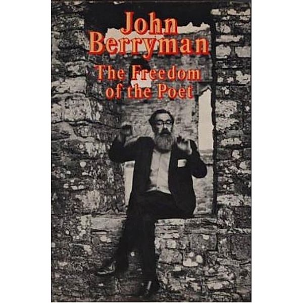 Freedom of the Poet, John Berryman