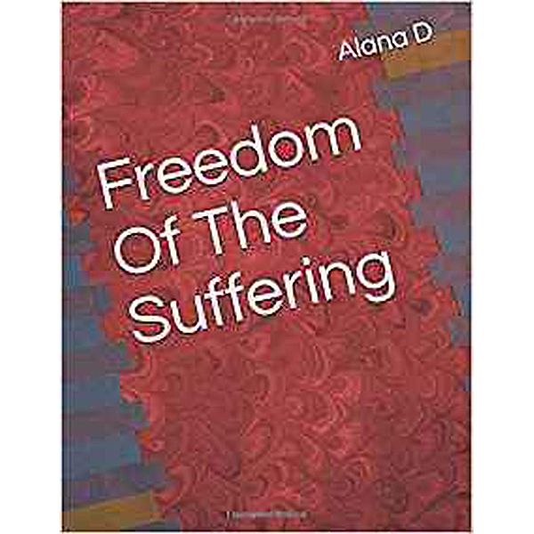 Freedom Of The Suffering, Aj Dimith