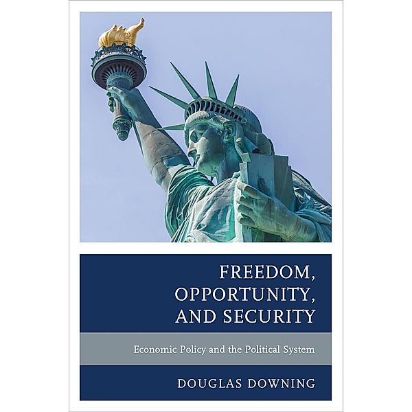 Freedom, Opportunity, and Security, Douglas Downing