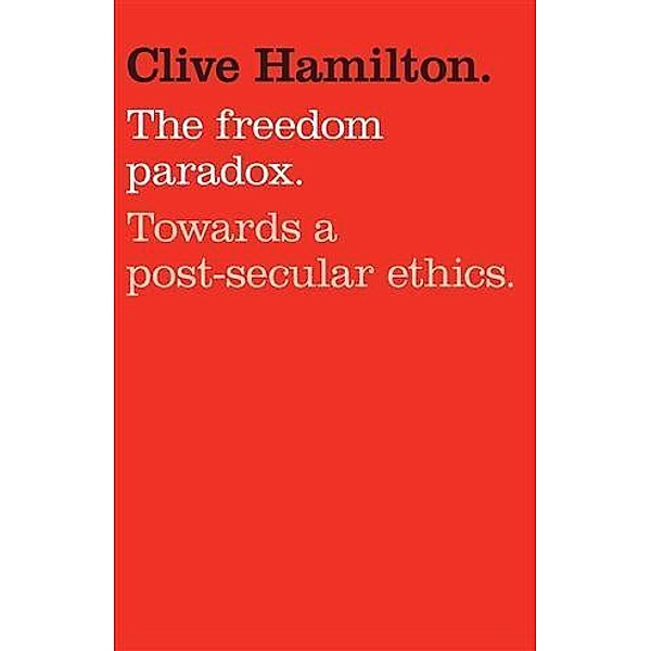 Freedom Paradox, Clive Hamilton