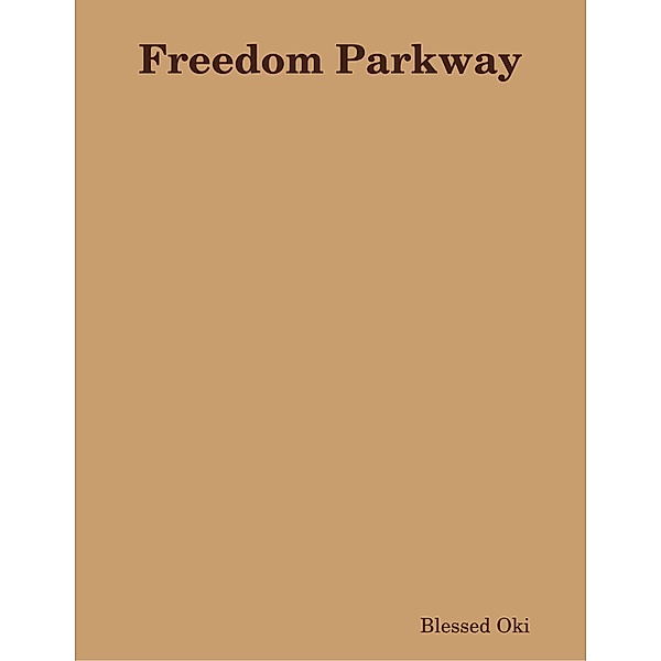Freedom Parkway, Blessed Oki