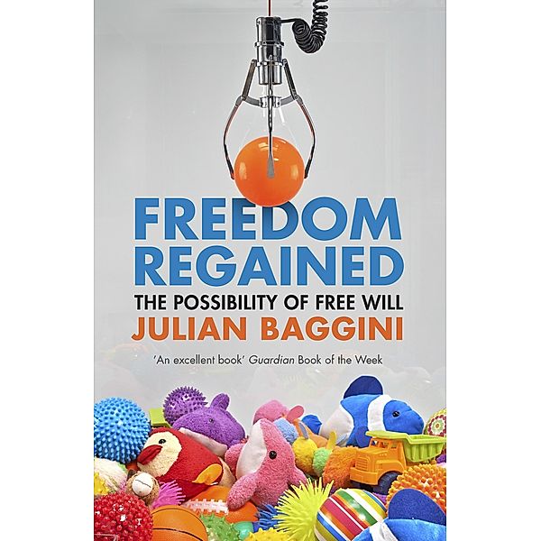 Freedom Regained, Julian Baggini