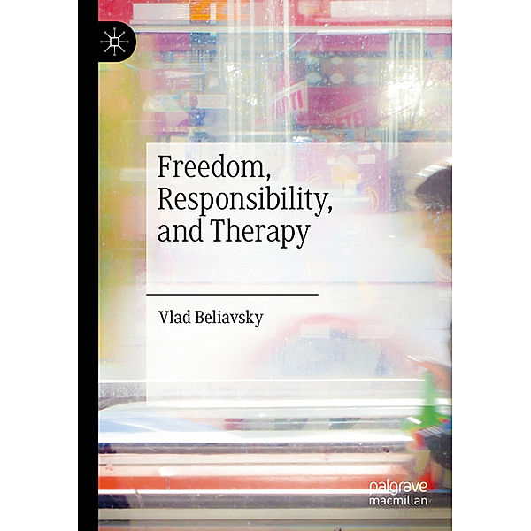 Freedom, Responsibility, and Therapy, Vlad Beliavsky