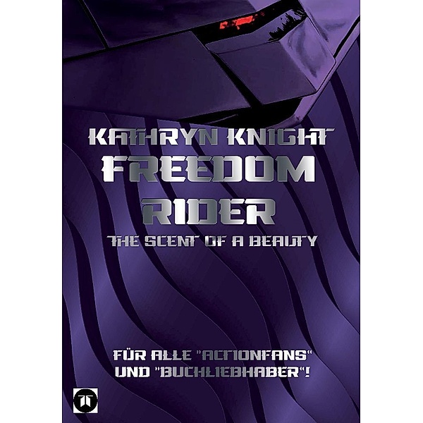 Freedom Rider 3 - The Scent of a Beauty (German), Kathryn Knight