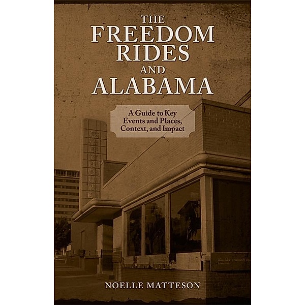Freedom Rides and Alabama, The, Noelle Matteson