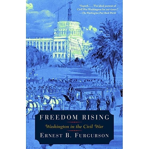 Freedom Rising / Vintage Civil War Library, Ernest B. Furgurson