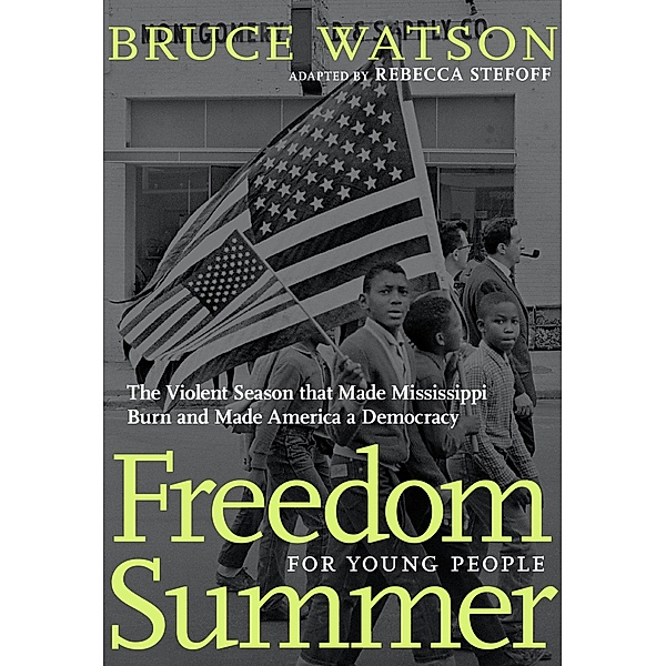 Freedom Summer For Young People / For Young People Series, Bruce Watson