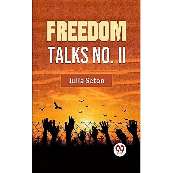 Freedom Talks No. II, Julia Seton