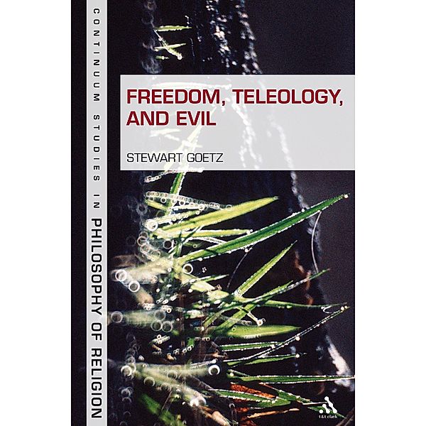 Freedom, Teleology, and Evil, Stewart Goetz