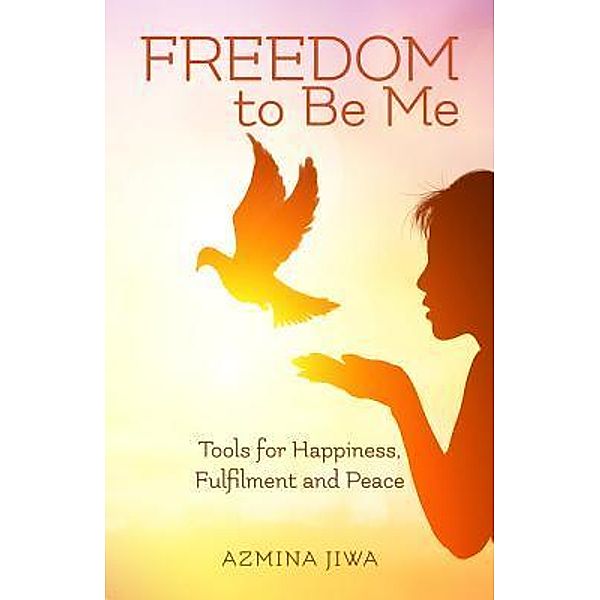 FREEDOM to Be Me, Azmina Jiwa