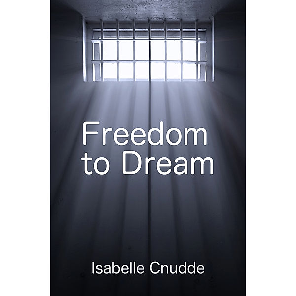 Freedom to Dream, Isabelle Cnudde