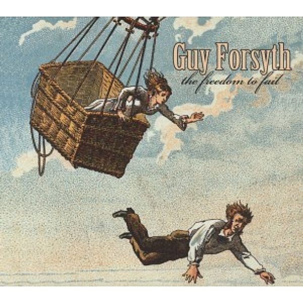 Freedom To Fail, Guy Forsyth