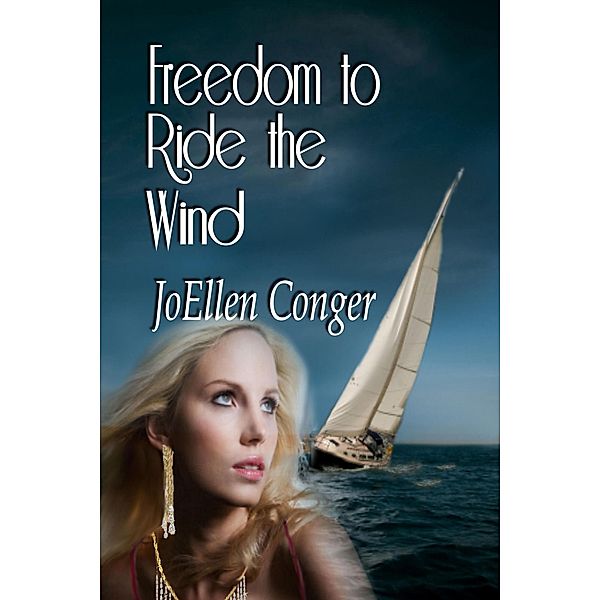 Freedom To Ride The Wind, Joellen Conger