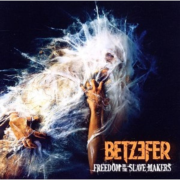 Freedom To The Slave Makers, Betzefer