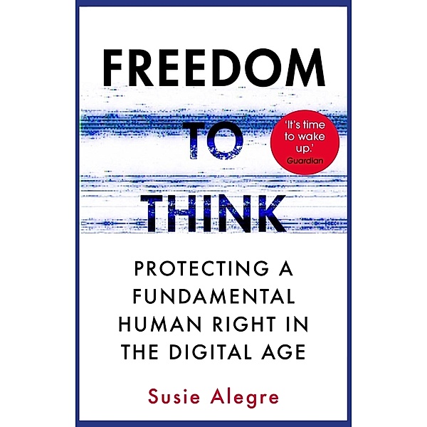 Freedom to Think, Susie Alegre