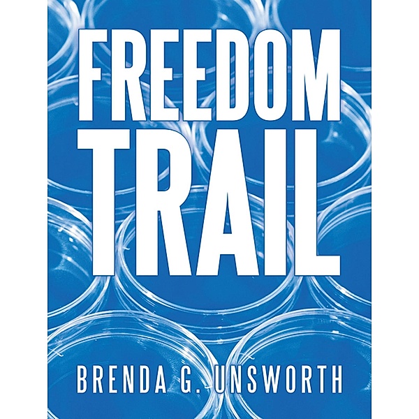 Freedom Trail, Brenda G. Unsworth