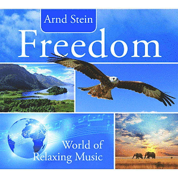 Freedom-World Of Relaxing Musi, Arnd Stein