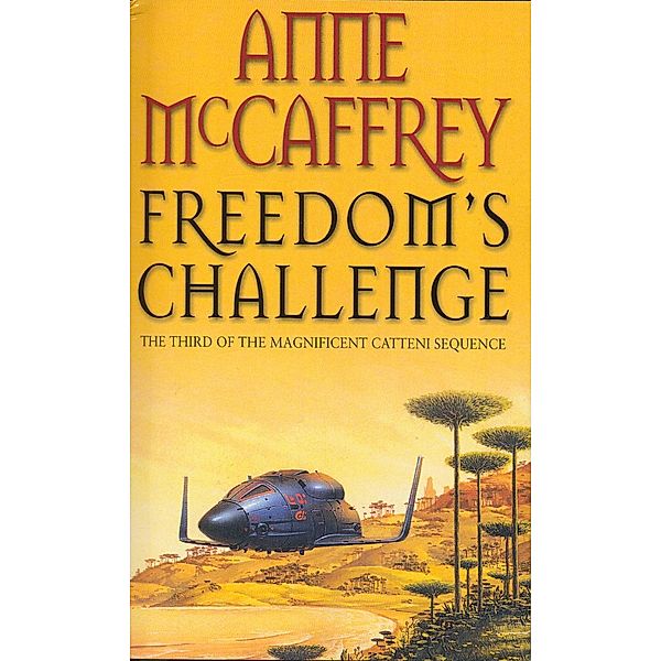 Freedom's Challenge / The Catteni Sequence Bd.3, Anne McCaffrey