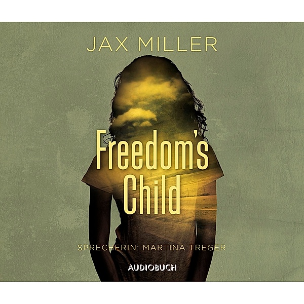 Freedom's Child, 6 Audio-CDs, Jax Miller