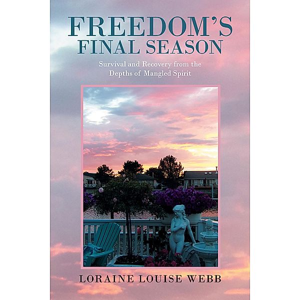 Freedom'S Final Season, Loraine Louise Webb