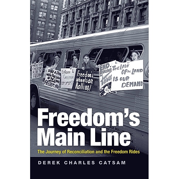 Freedom's Main Line, Derek Charles Catsam