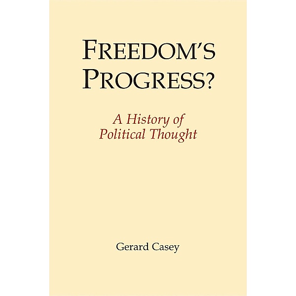 Freedom's Progress?, Gerard Casey